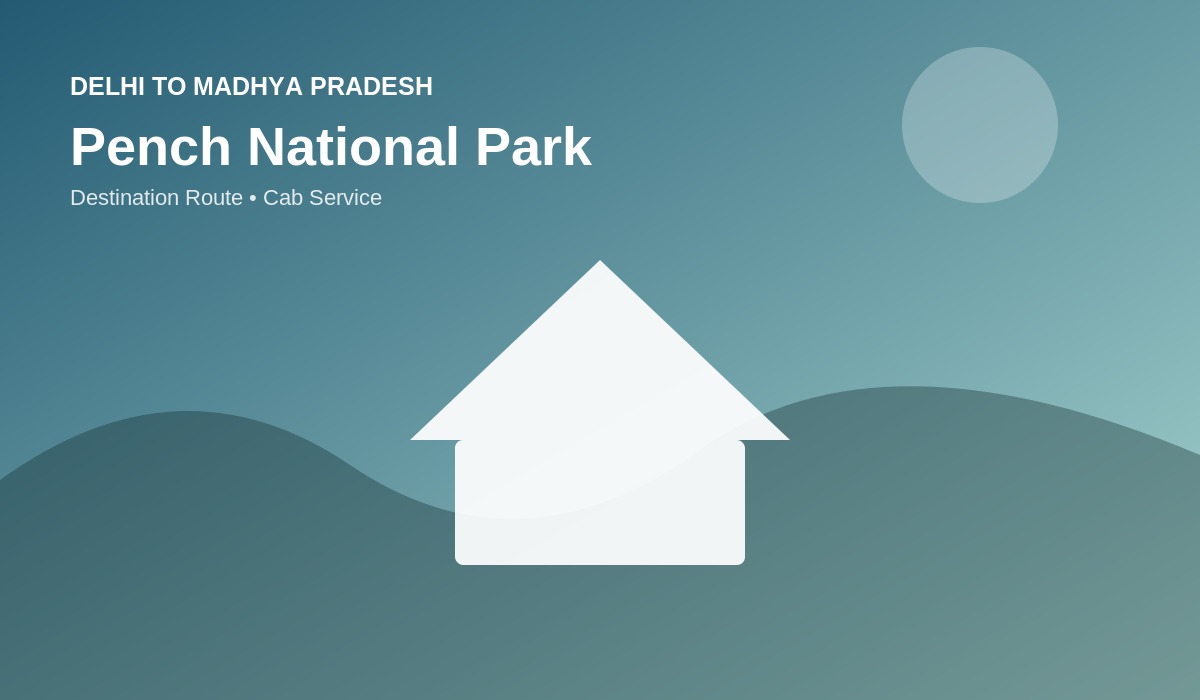 Delhi to Pench National Park Cab