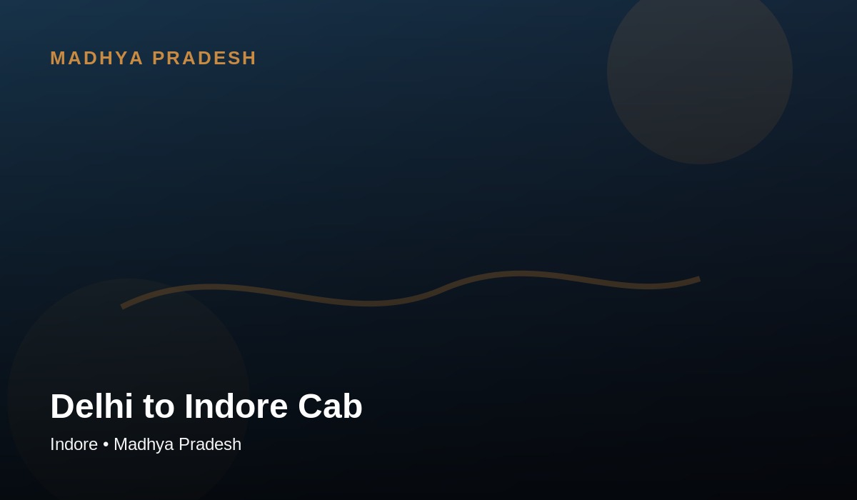 Delhi to Indore cab travel